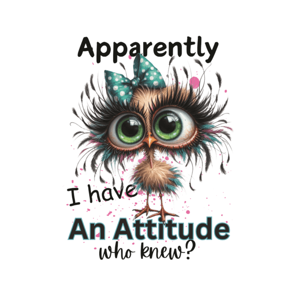 Apparently I Have An Attitude decal with colorful bird