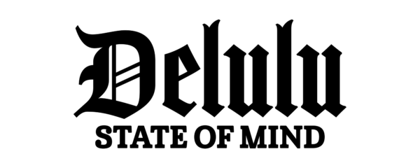 Delulu State of Mind