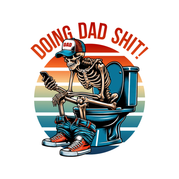 Doing Dad Shit decal with a skeleton sitting on a blue toilet