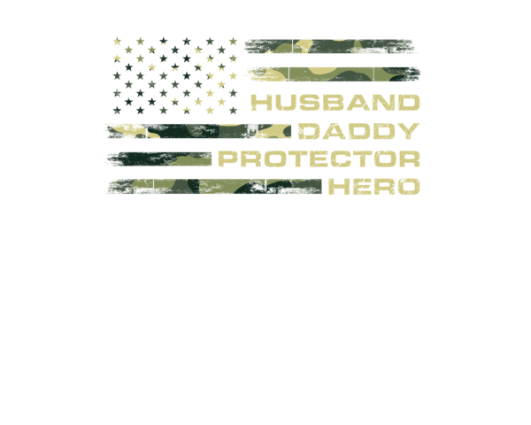 Husband, Daddy, Protector, Hero