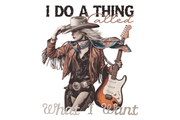 I do a Thing called What I Want Cowgirl