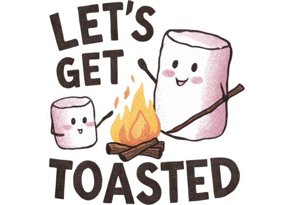 Let's get toasted