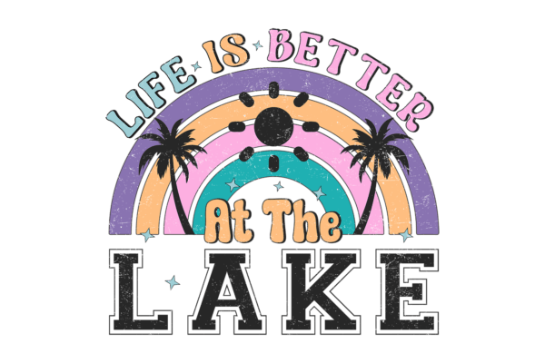 Life is better at the Lake