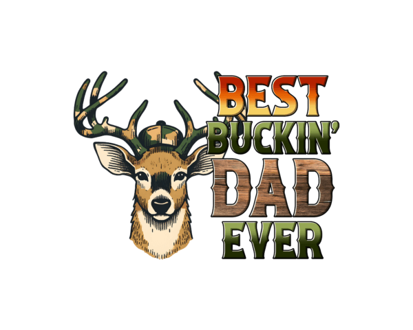 Best Buckin Dad Ever
