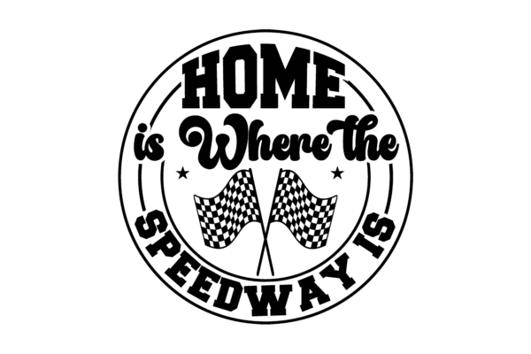 Home is Where the Speedway Is