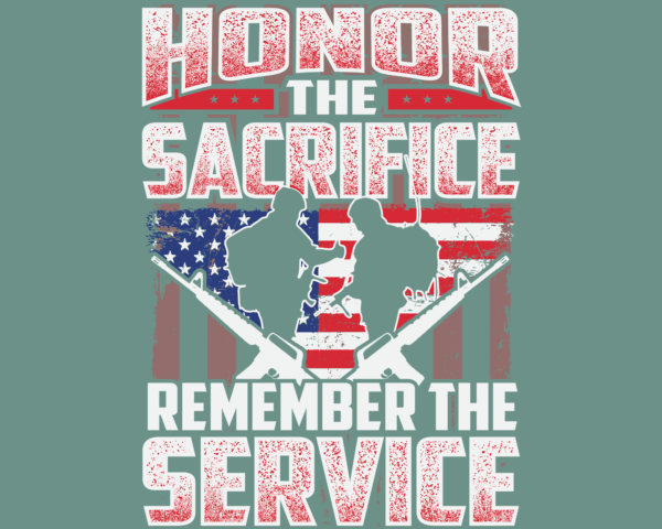 Honor the Sacrifice, Remember the Service