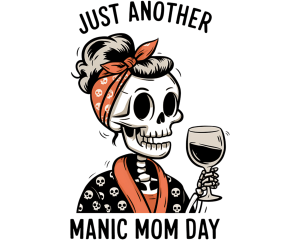 Just Another Manic Mom Day