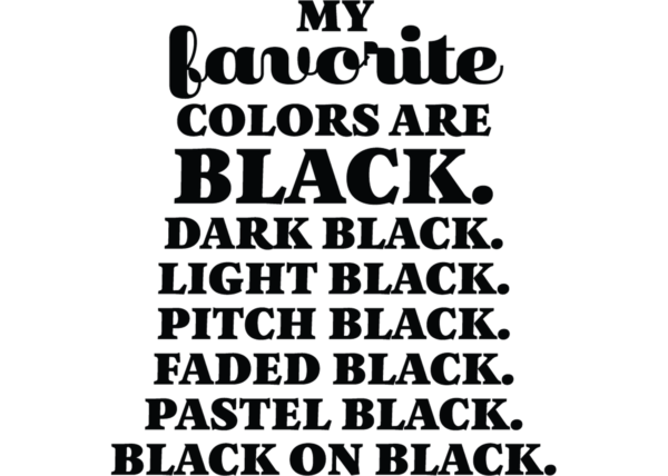 My favorite Color is Black