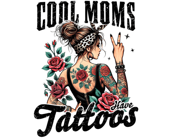 Cool Moms have Tattoos