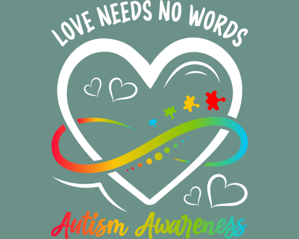 Love Needs No Words. Autism Awareness