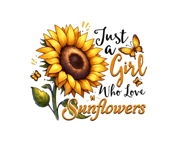 Just a Girl who loves Sunflowers