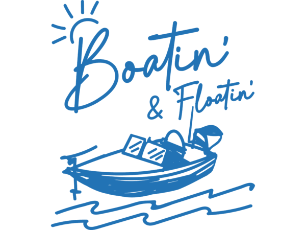 Boatin and Floatin