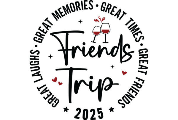 Friends Trip Great Memories Great Time 2025