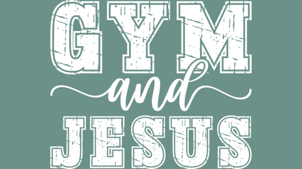 Gym and Jesus
