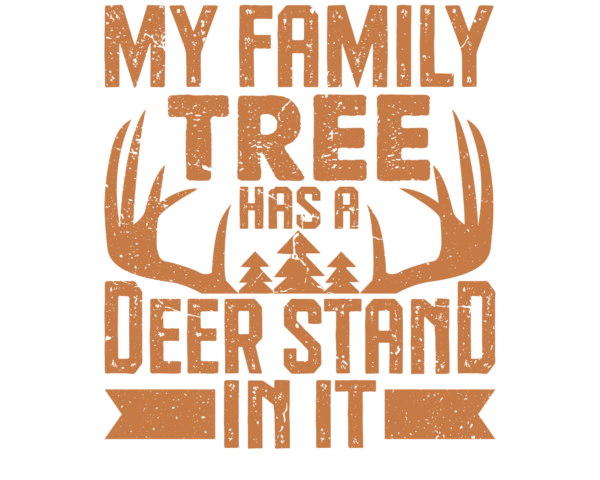 My Family Tree Has a Deer Stand In It