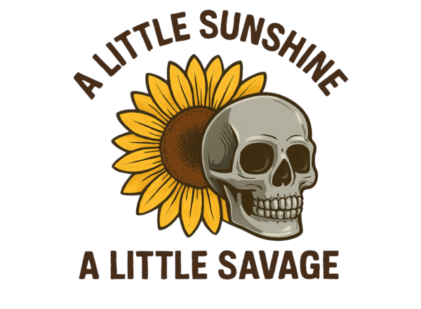 A little Sunshine. A little Savage