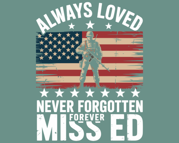 Always Loved, Never Forgotten, Forever Missed