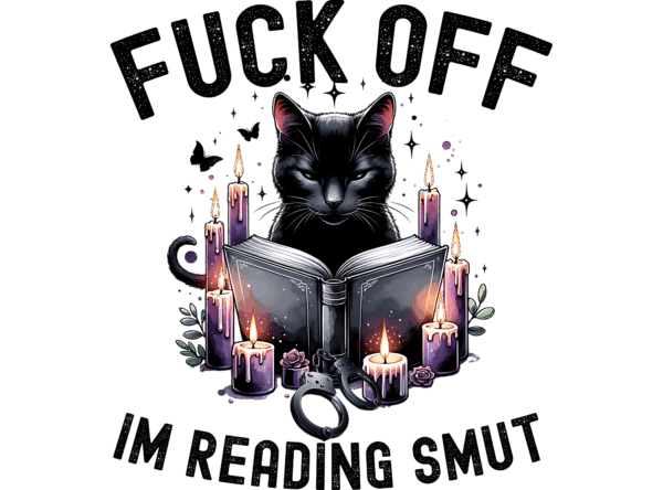 F Off. I'm Reading Smut