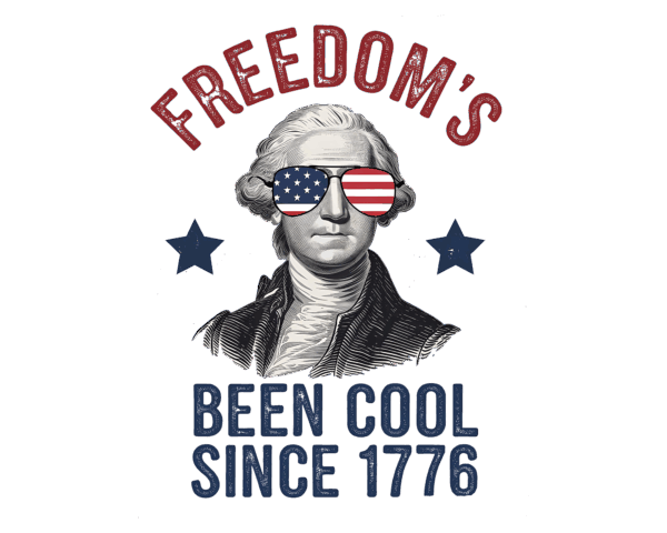 Freedom's Been Cool Since 1776