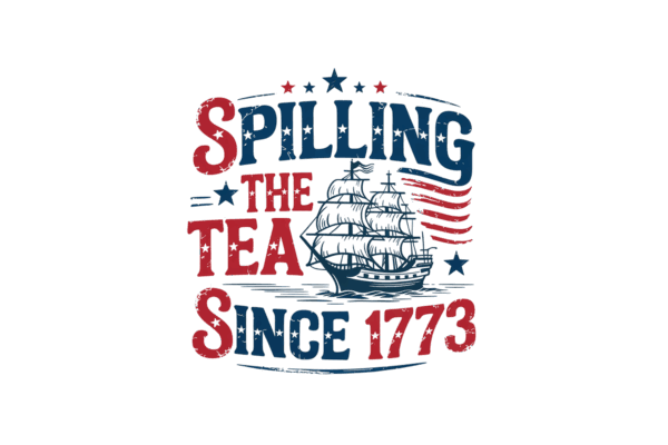 Spilling the Tea Since 1773