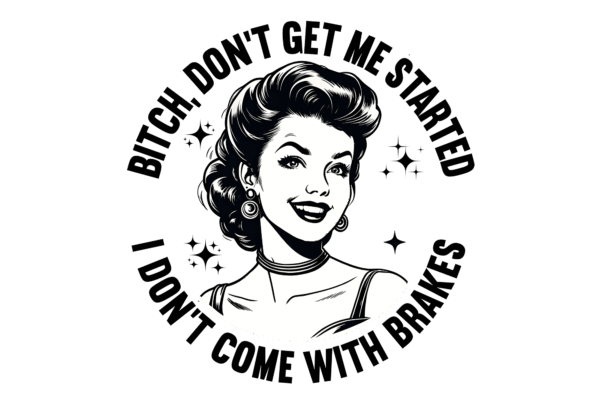 I don't come with brakes