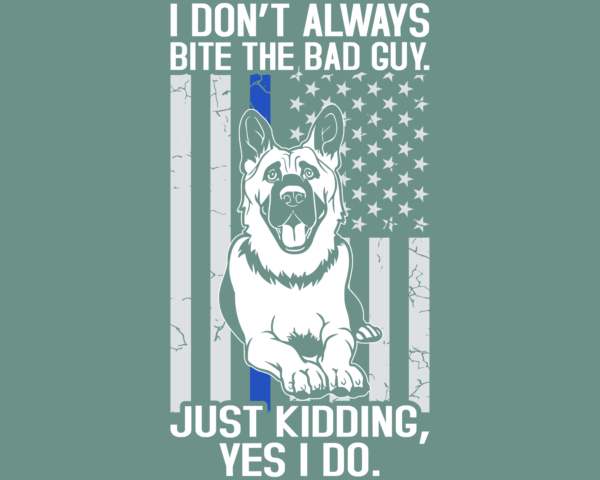 I Don't Always Bite the Bad Guy