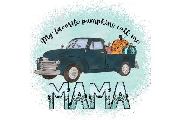 My Favorite Pumpkins Call Me Mama